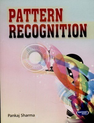 Pattern Recognition by Pankaj Sharma