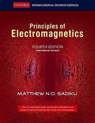 Principles of Electromagnetics Mathew N.O. Sadiku | Pustakkosh.com