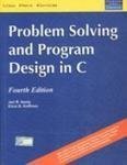 Problem solving and program design in c by Jeri r.hanly