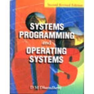 Systems Programming  Operating Systems Second Revised Edition 2e by Dhananjay Dhamdhere