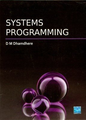 Systems Programming by Dhananjay Dhamdhere
