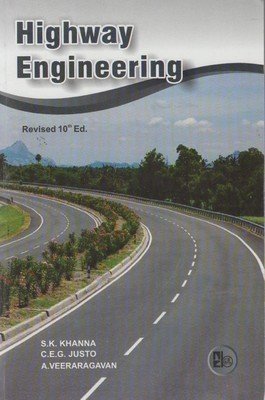 Highway Engineering 10th Edition by S K Khanna and C E G Justo and A Veeraragavan