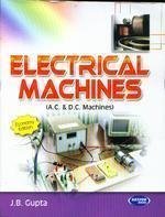 Electrical Machines AC & DC Machines by J.B. Gupta