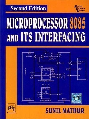 Microprocessor 8085 and Its Interfacing by Mathur