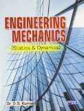 Engineering Mechanics Statics  Dynamics by Dr. D.S. Kumar