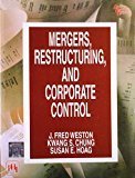 Mergers Restructuring And Corporate Control by Susan E. Hoag J. Fred Weston Kwang S. Chung