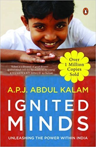Ignited Minds Unleashing the power within india by A.P.J. Abdul Kalam