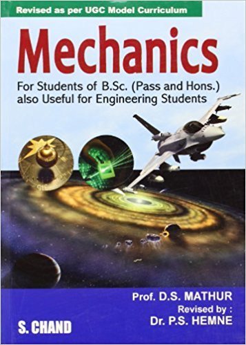 Mechanics For Students of B.Sc Pass and Hons. Also Useful for Engineering Students by D. S. Mathur