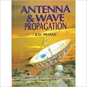 Antenna and wave Propagation K D Prasad