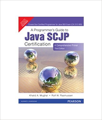 A Programmers Guide To Java Certification A Comprehensive Primer by MUGHAL