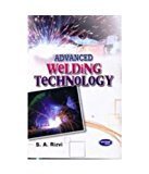 Advanced Welding Technology S.P. Tewari and S.A. Rizvi | Pustakkosh.com