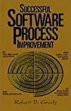Successful Software Process Improvement by Robert Grady