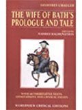 Geoffrey Chaucers The Wife of Baths Prologue and Tale Worldview Critical Editions by Geoffrey Chaucer