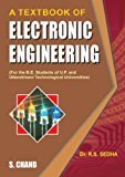 A Textbook of Electronic Engineering by Sedha R.S.