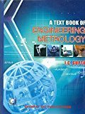 A Text Book Of Engineering Metrology by I C Gupta
