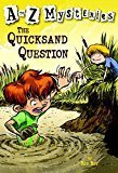 A to Z Mysteries The Quicksand Question A Stepping Stone BookTM by Ron Roy