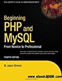Beginning PHP and MySQL From Novice to Professional by W. Jason Gilmore