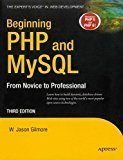 Beginning PHP and MYSQL From Novice to Professional by W.Jason Gilmore