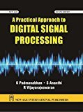 A Practical Approach to Digital Signal Processing by K . Padmanabhan