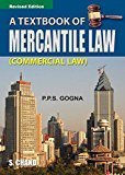 A Textbook of Mercantile Law by P P S Gogna