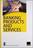 Banking Products and Services by Indian Institute of Banking and Finance