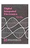 Digital Integrated Electronics by Herbert Taub