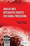 Analog MOS Integrated Circuits for Signal Processing by Gabor C. Temes Roubik Gregorian