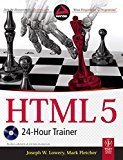 HTML 5 24-Hour Trainer by Joseph W. Lowery