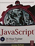 Javascript 24-Hour Trainer by Jeremy Mcpeak