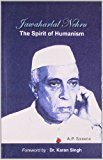 Jawaharlal Nehru The Spirit of Humanism by Saxena
