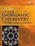 J.D. Lee Concise Inorganic Chemistry for JEE Main Advanced by Sudarsan Guha