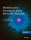 Modeling and Simulation Using MATLAB - Simulink For ECE by Shailendra Jain