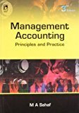 Management Accounting Principles  Practice by M.A. Sahaf