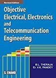 Objective Electrical Electronic and Telecommunication Engineering by A.K.Theraja B.L. Theraja