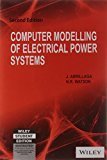 Computer Modeling of Electrical Power Systems 2ed by N.R. Watson J. Arrillaga