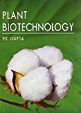 Plant Biotechnology by P. K. Gupta