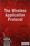 The Wireless Application Protocol by Scott Sbihli Steve Mann