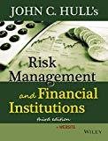 Risk Management and Financial Institutions 3ed WSE by John C. Hull