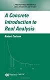 A Concrete Introduction to Real Analysis Textbooks in Mathematics by Robert Carlson