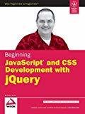 Beginning Javascript and CSS Development with jQuery by Richard York