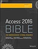 Access 2016 Bible The Comprehensive Tutorial Guide by Michael Alexander