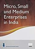 Micro Small and Medium Enterprises in India 2017 Edition by IIBF