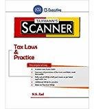 Scanner- Tax Laws Practice CS -Executive September 2016 Edition by N.S. Zad