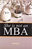 She is Not an MBA by Zinal Bhadra