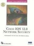 Cisco IOS 12.0 Network Security by Cisco
