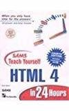 Teach Yourself HTML 4 in 24 Hours by Oliver
