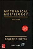 Mechanical Metallurgy by George E. Dieter