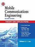 Mobile Communications Engineering Theory and Applications by William Lee
