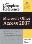 Microsoft Office Access 2007 The Complete Reference by Virginia Andersen
