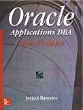 Oracle Applications DBA Covers 11i and R12 by Joyjeet Banerjee
